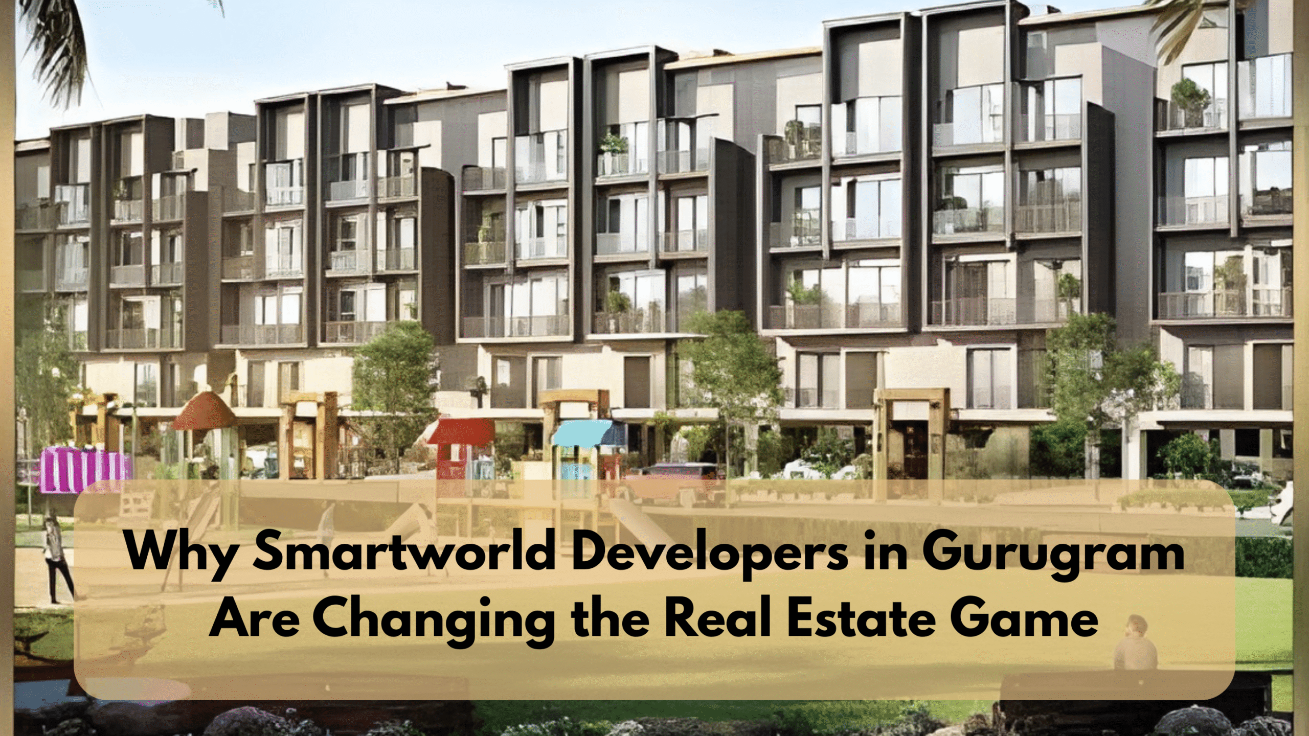 Smartworld-developers in gurugram